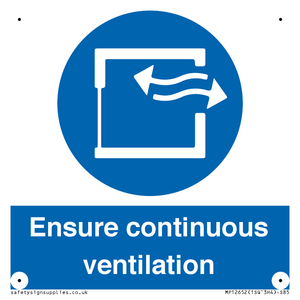 Ensure continuous ventilation